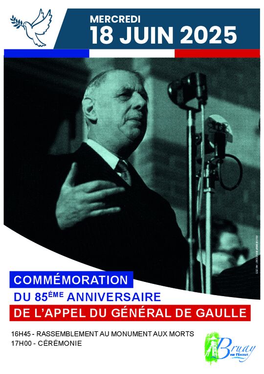 Affiche annonçant la commémoration du 85e anniversaire de l’Appel du Général de Gaulle, prévue pour le mercredi 18 juin 2025. L’image comporte une photographie en noir et blanc d’un homme parlant devant plusieurs microphones. Le texte de l’affiche indique :

« MERCREDI
18 JUIN 2025

COMMÉMORATION
DU 85ÈME ANNIVERSAIRE
DE L’APPEL DU GÉNÉRAL DE GAULLE

16h45 – Rassemblement au monument aux morts
17h00 – Cérémonie »