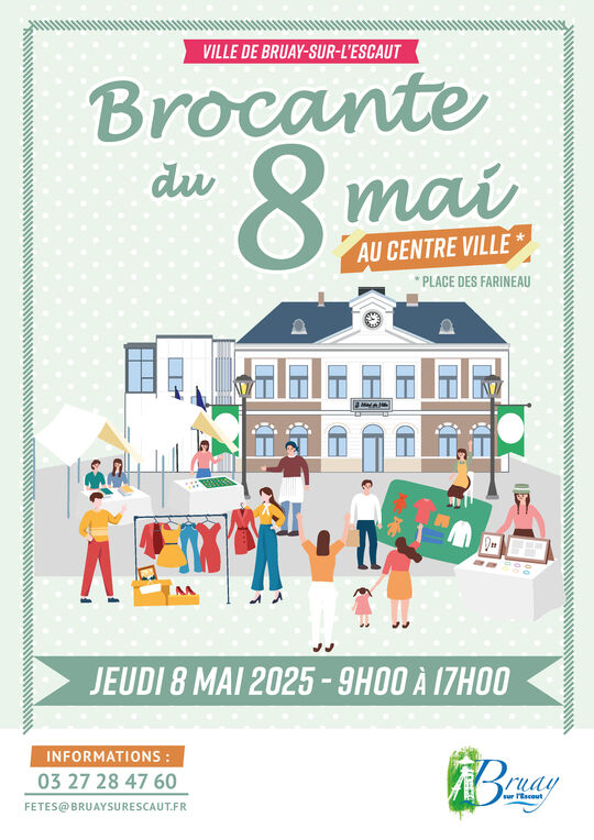 Affiche de la brocante du 8 Mai montrant une illustration en 2D de la mairie avec un groupe de personnes devant et les infos suivantes : 
Ville de Bruay-sur-l'Escaut.
Brocante du 8 mai au centre-ville (place des Farineau)
Jeudi 8 mai 2025 - 9H00 à 17H00
informations : 03 27 28 47 60
Fetes@bruaysurescaut.fr