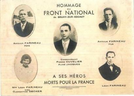 Photo de la famille de Farineau avec les informations suivantes : 
Hommage du Front National de Bruay-sur-l'Escaut.
À ses héros, Morts pour la France.
La photo contient 5 personnes.
En haut à gauche : Arthuer Farineau (père)
En bas à gauche : Madame Leon Farineau Née Clémentine Decker
Au centre : Commandant Pierre Cuvelier alias Jacques
En haut à droite : Arthur Farineau (Fils)
En bas à droite : Léon Farineau